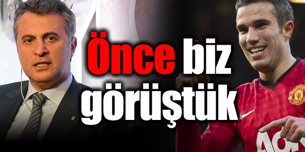 Fikret Orman: Önce biz görüştük!