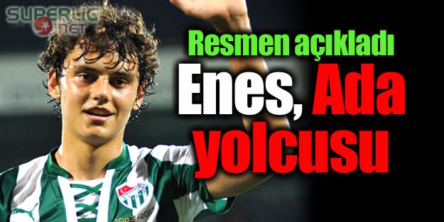 Resmen açıkladı: Enes, Ada yolcusu